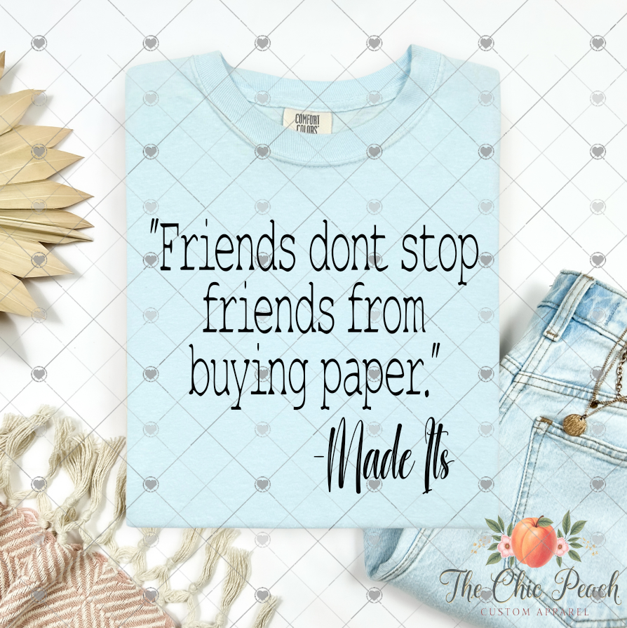 Maymay Made It- Friends don’t stop friends from buying paper