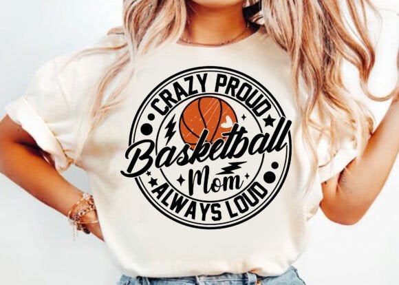 Crazy proud Basketball Mama