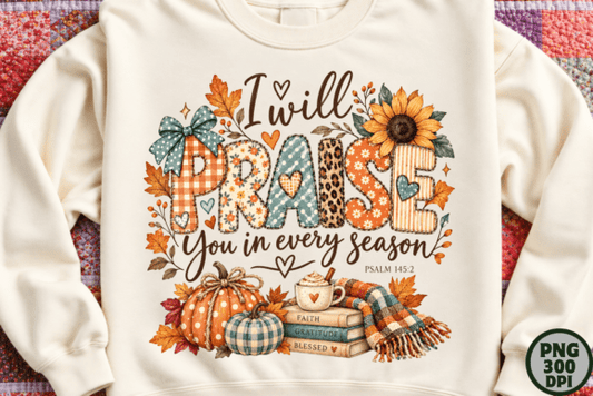 I Will Praise You In Every Season Fall Faith Tee