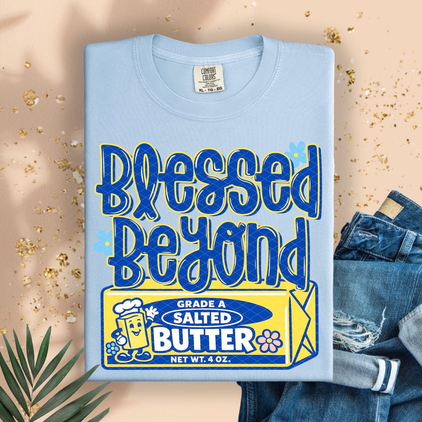 Blessed Beyond Butter Tee
