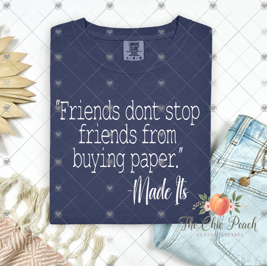 Maymay Made It- Friends don’t stop friends from buying paper